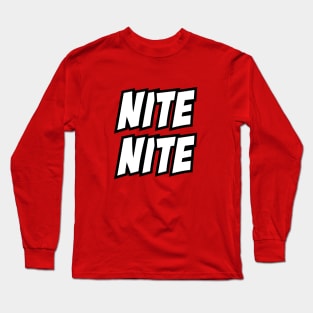 Nite Nite Long Sleeve T-Shirt